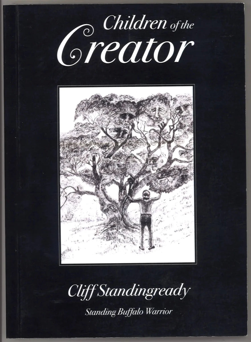 Children of the Creator by Cliff Standingready – Standing Buffalo Warrior – 2010 Signed Copy - The Bookstore