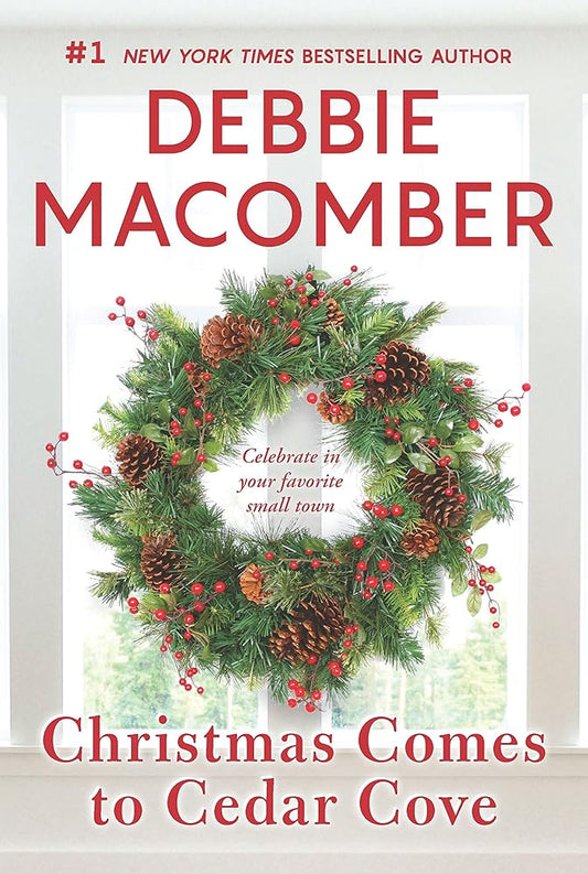 Christmas Comes to Cedar Cove Debbie Macomber