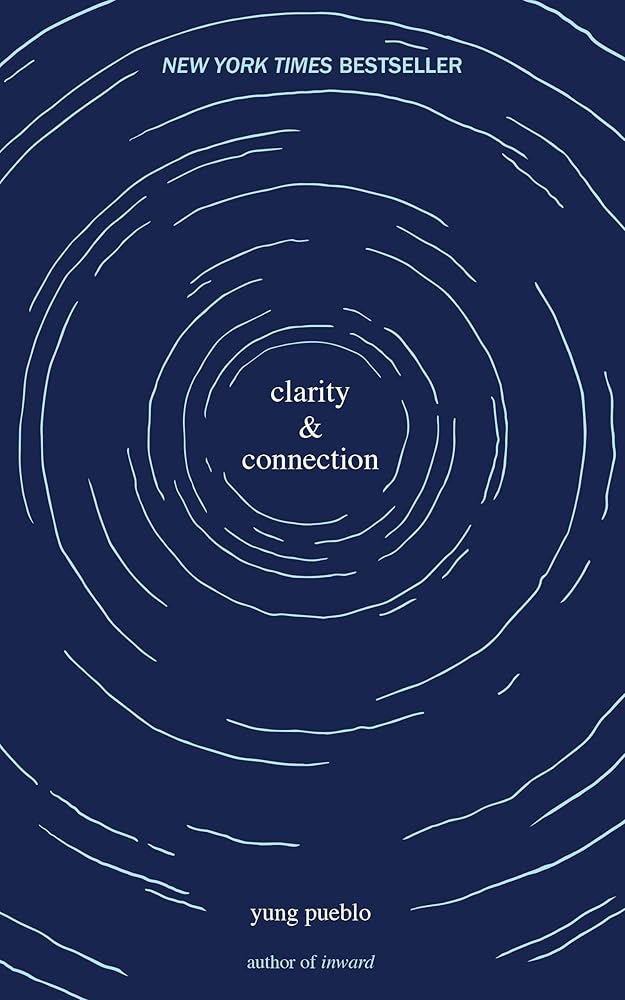 Clarity & Connection (The Inward Trilogy, 2) Yung Pueblo, Diego Perez