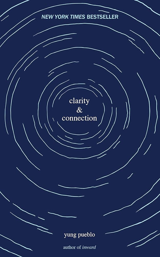 Clarity & Connection (The Inward Trilogy, 2) Yung Pueblo, Diego Perez