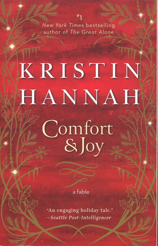 Comfort & Joy: A Fable, Kristin Hannah - The Bookstore