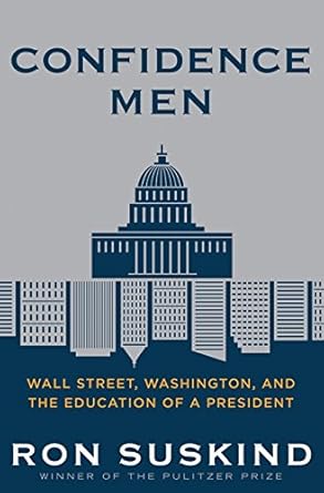 Confidence Men: Wall Street, Washington, and The Education of a President - The Bookstore