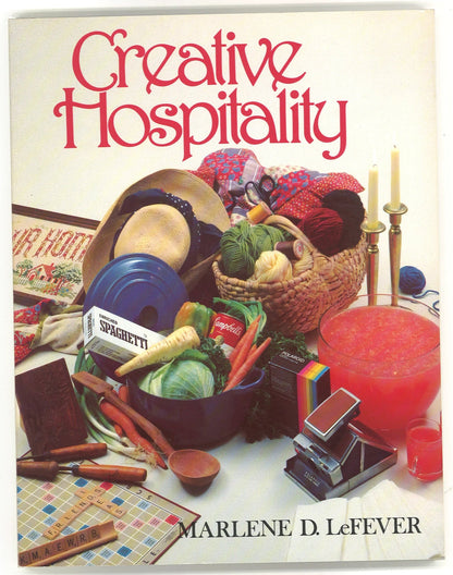 Creative Hospitality (Signed) Marlene D. LeFever
