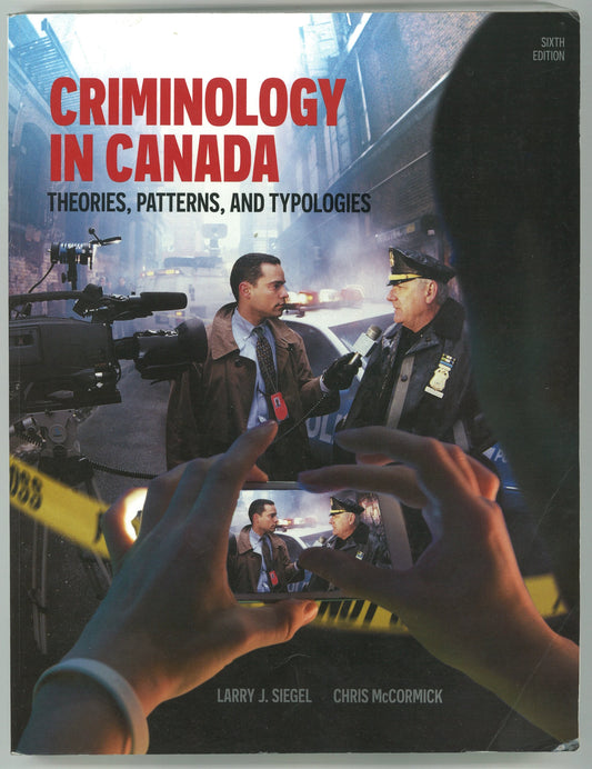 Criminology In Canada: Theories, Patterns, And Typologies - The Bookstore