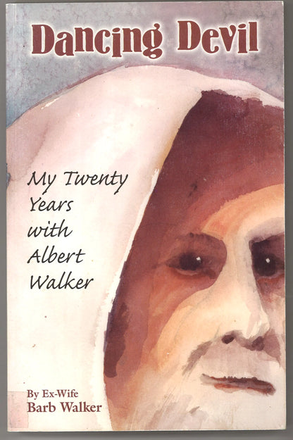 Dancing Devil : My Twenty Years with Albert Walker