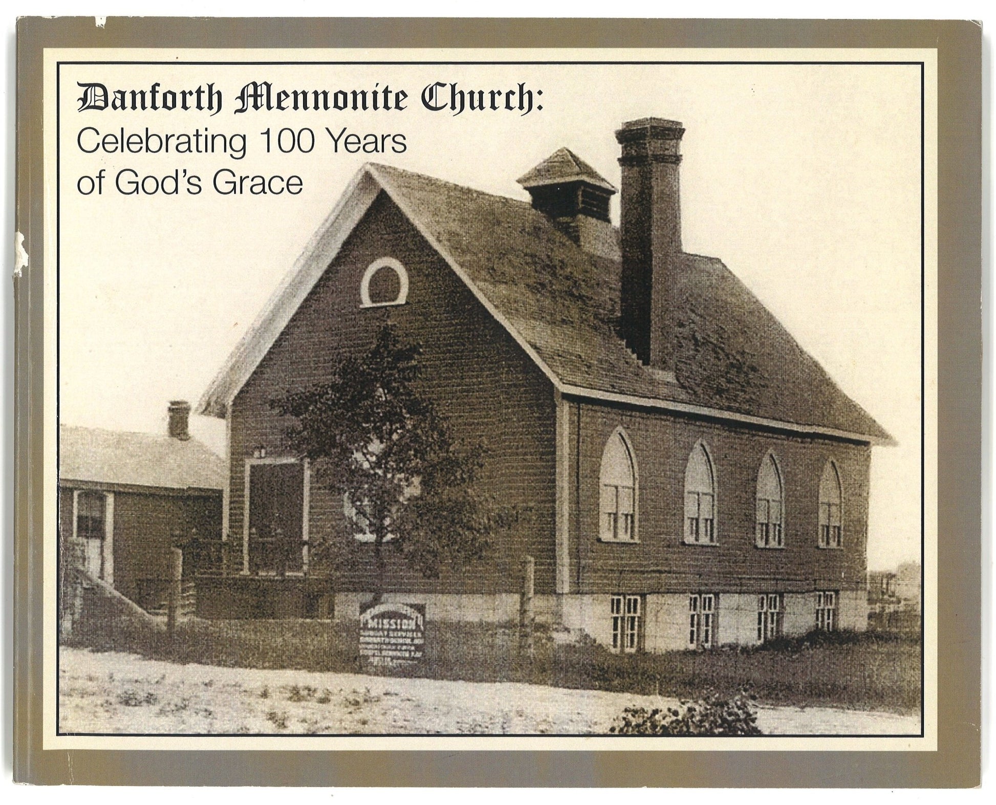 Danforth Mennonite Church: Celebrating 100 Years of God's Grace - The Bookstore