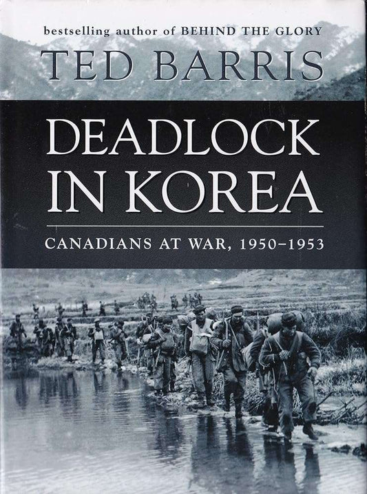 Deadlock In Korea. Canadians At War, 1950 - 1953 - The Bookstore