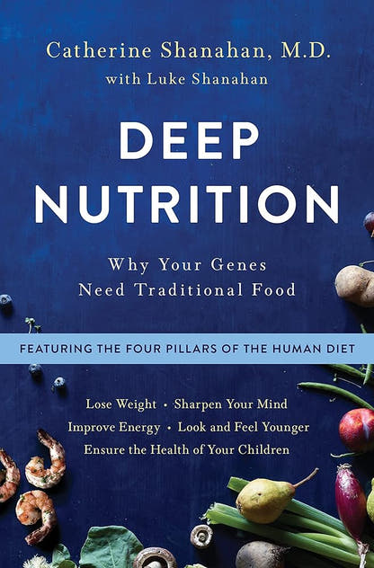 Deep Nutrition: Why Your Genes Need Traditional Food - The Bookstore