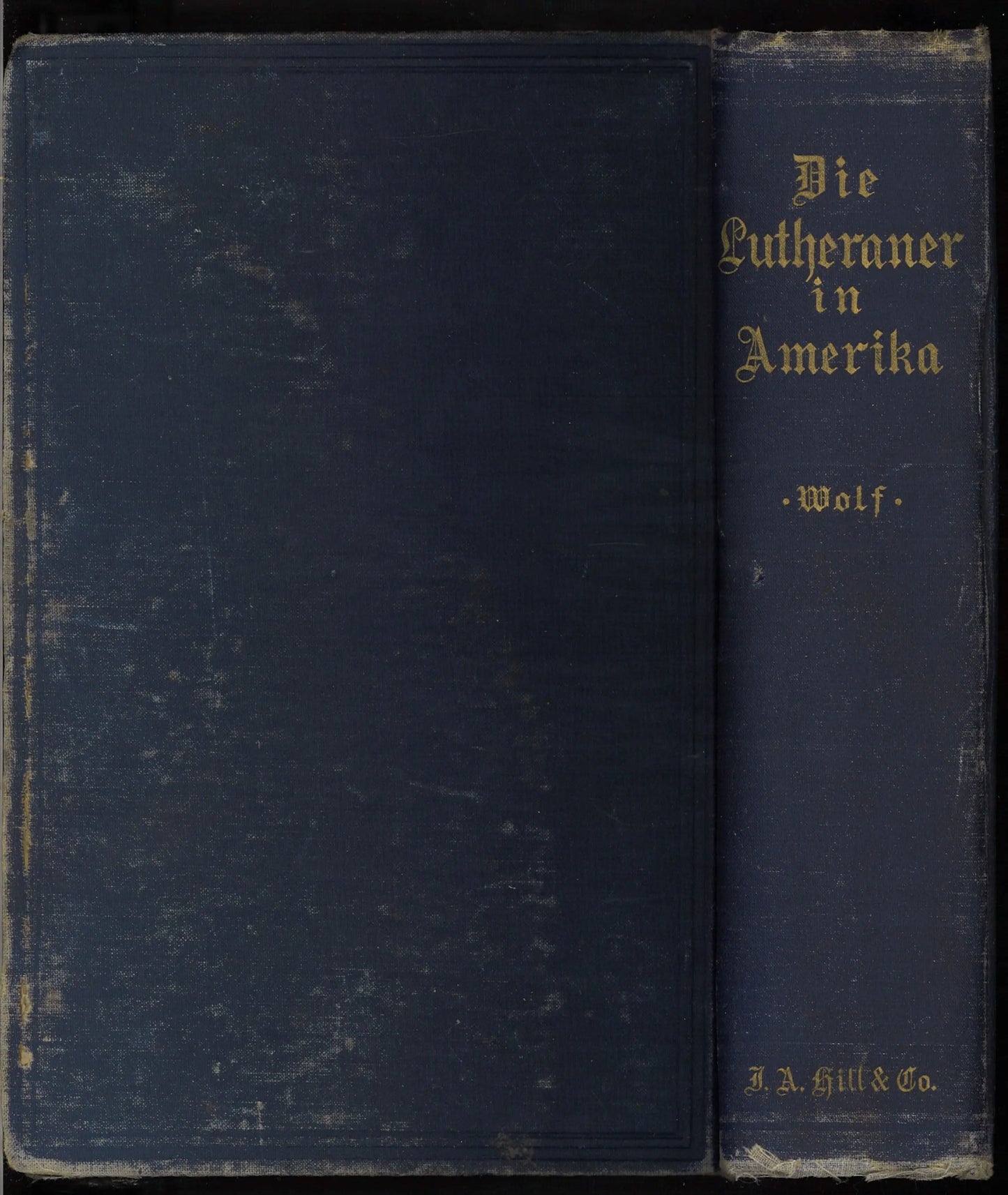 Die Lutheraner in Amerika by Edmund Jakob Wolf, 1891 First German Edition