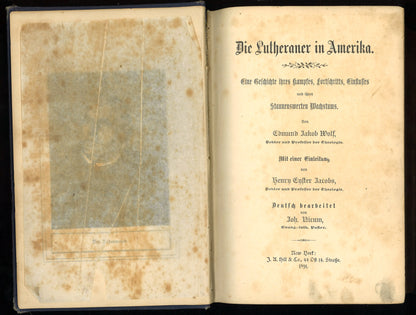Die Lutheraner in Amerika by Edmund Jakob Wolf, 1891 First German Edition