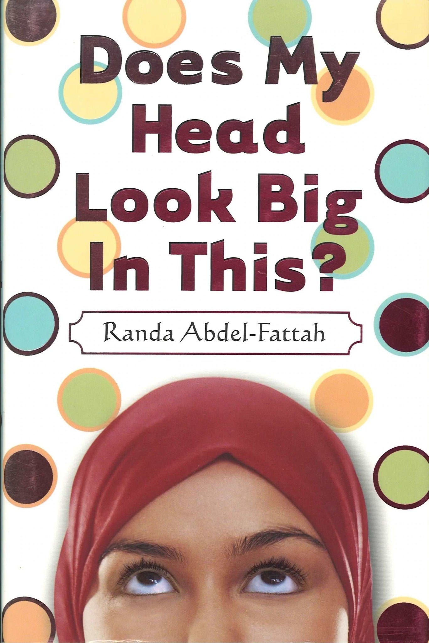 Does My Head Look Big in This? - The Bookstore