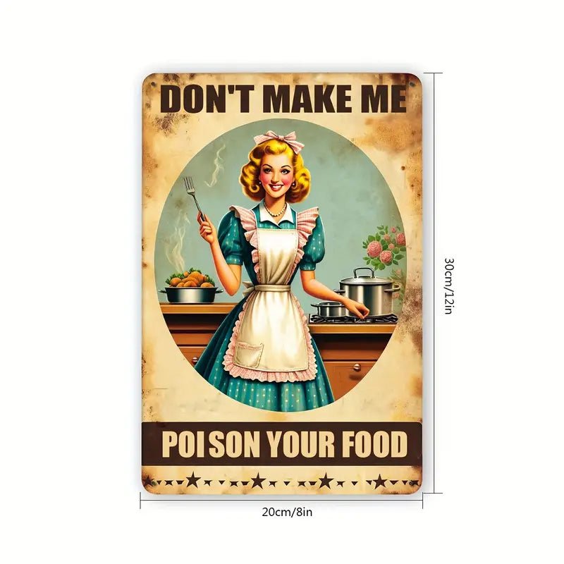 Don't Make Me Poison Your Food Sign - The Bookstore