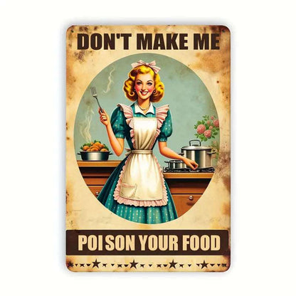 Don't Make Me Poison Your Food Sign - The Bookstore