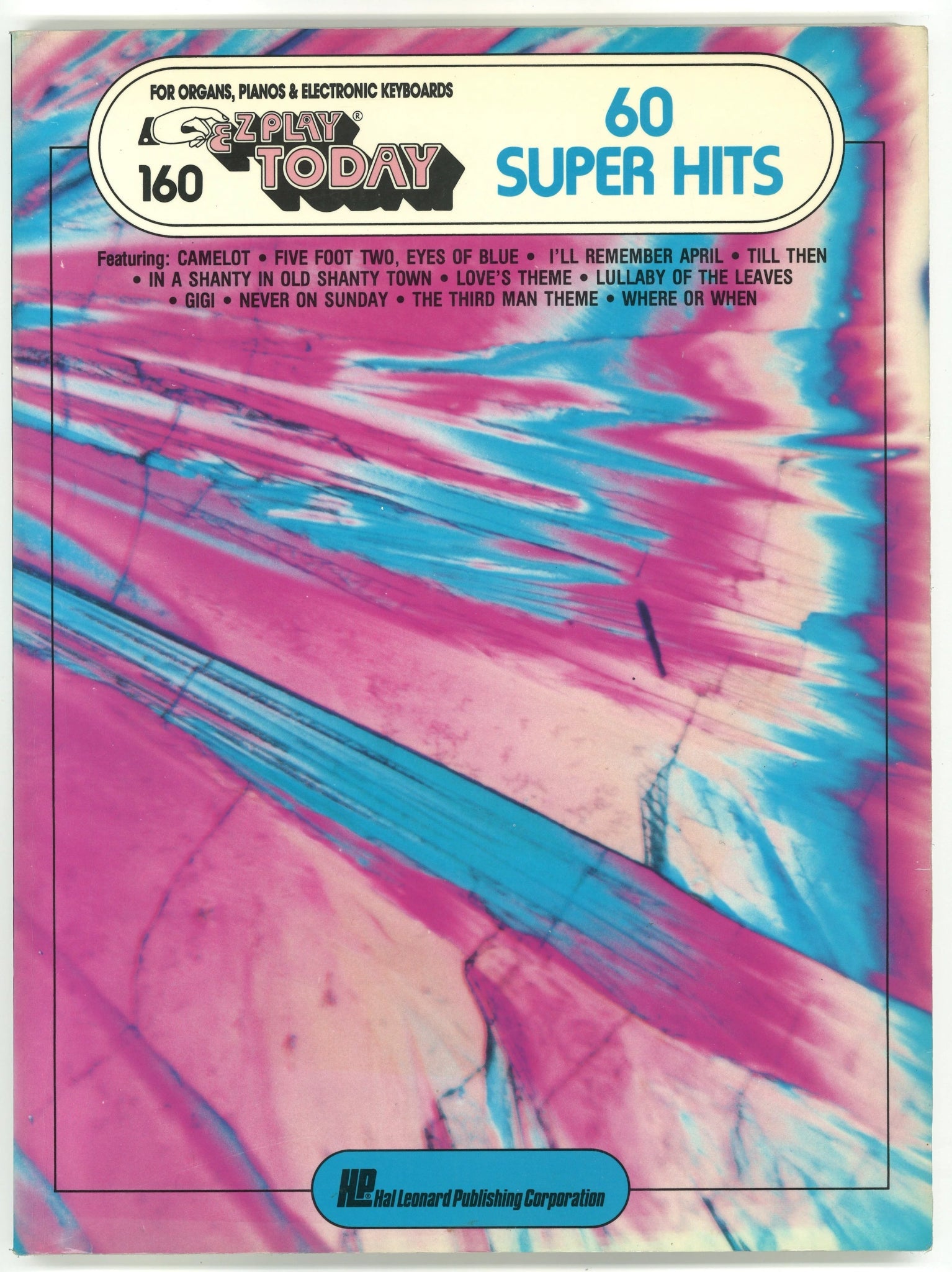 E-Z Play Today: 60 Super Hits (#160) Hal Leonard Publishing