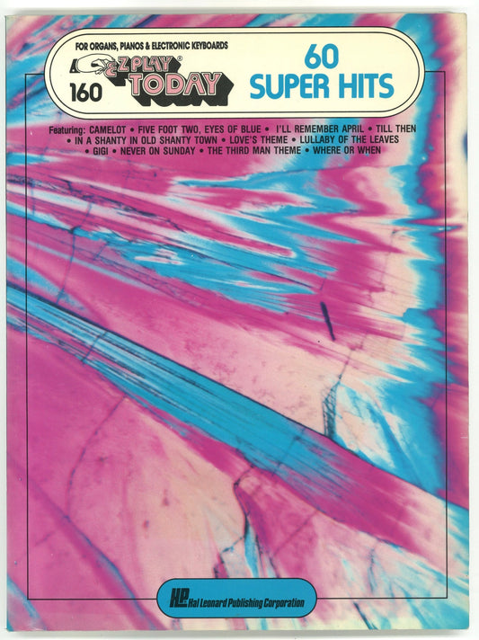 E-Z Play Today: 60 Super Hits (#160) Hal Leonard Publishing