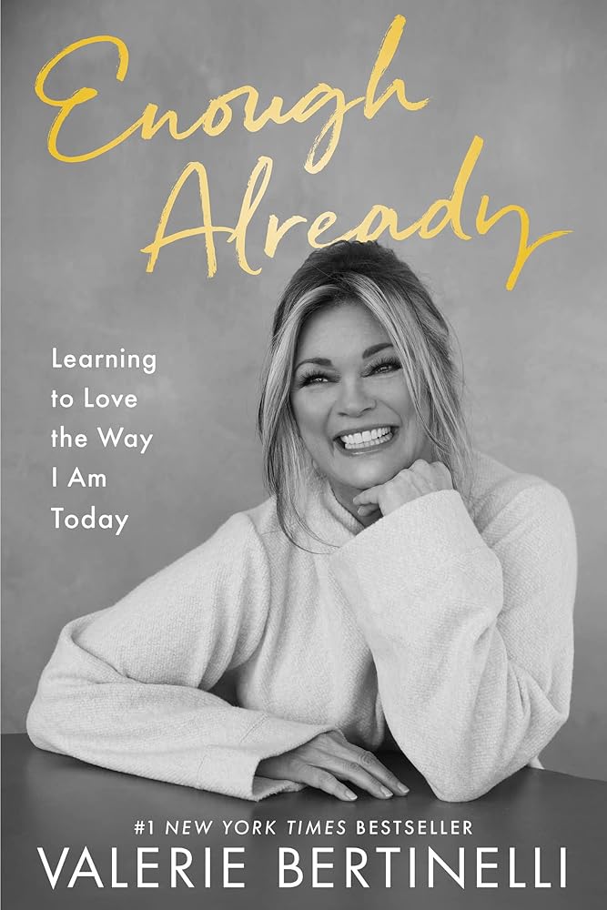 Enough Already: Learning to Love the Way I Am Today - The Bookstore
