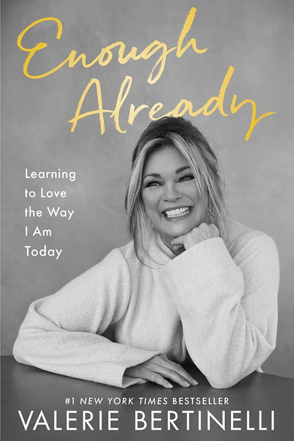 Enough Already: Learning to Love the Way I Am Today - The Bookstore