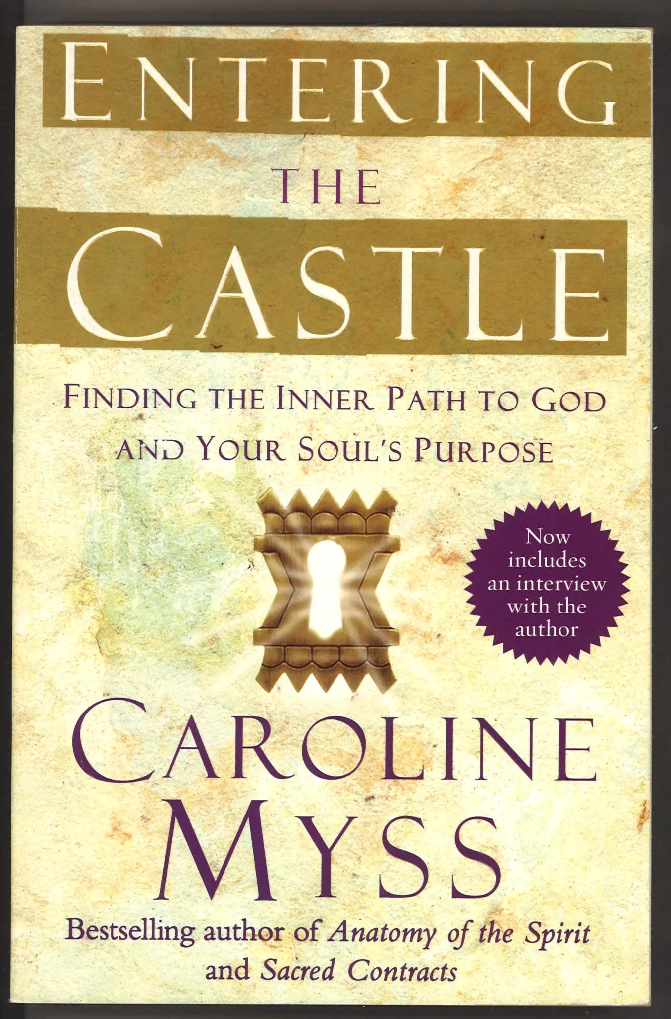 Entering the Castle: Finding the Inner Path to God and Your Soul's Purpose - The Bookstore