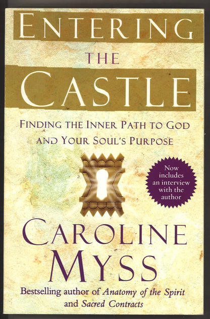 Entering the Castle: Finding the Inner Path to God and Your Soul's Purpose - The Bookstore