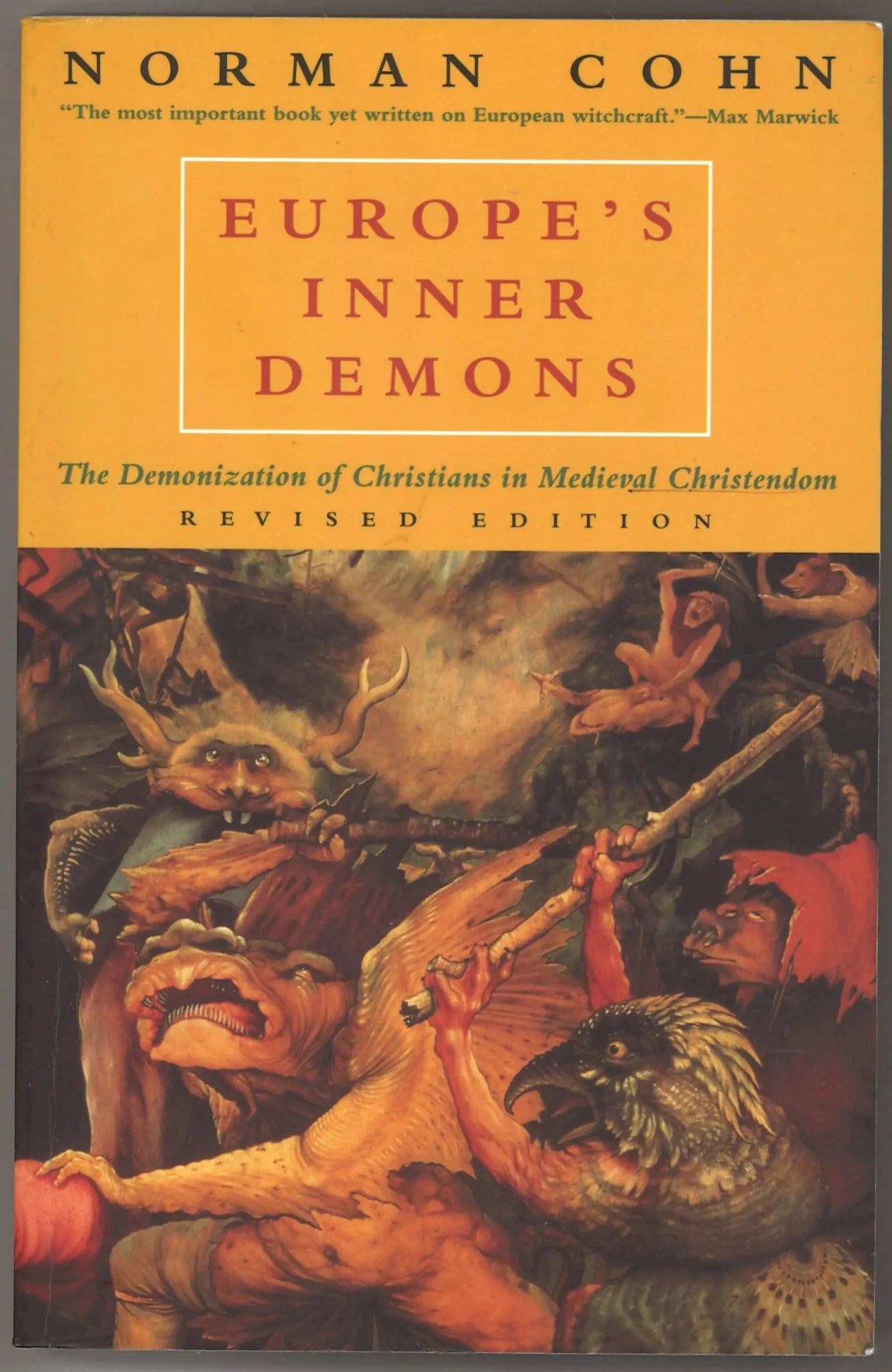 Europe′s Inner Demons – The Demonization of Christian in Medieval Christendom: The Demonization of Christians in Medieval Christendom - The Bookstore
