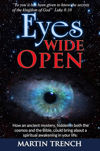 Eyes Wide Open: How an ancient mystery, hidden in both the cosmos and the Bible, could bring about a spiritual awakening in your life - The Bookstore