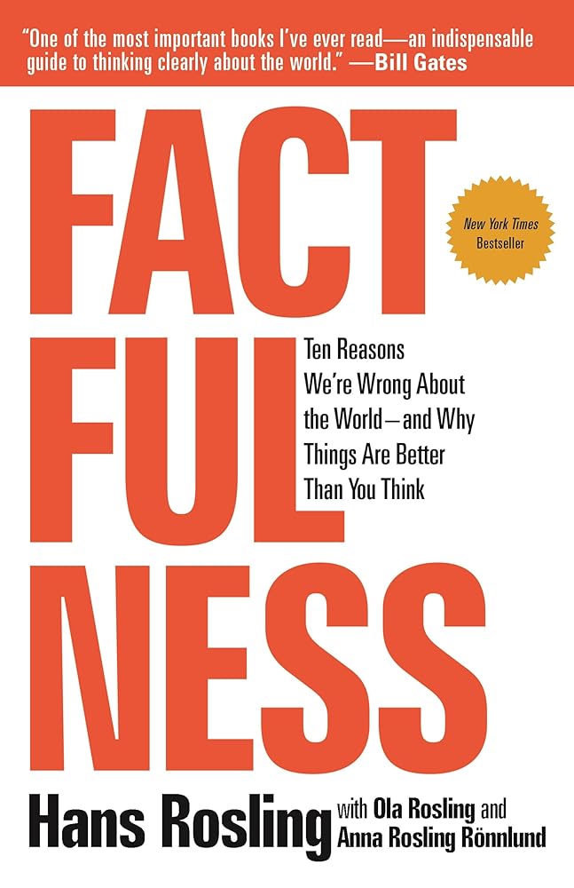Factfulness: Ten Reasons We're Wrong About the World - and Why Things Are Better Than You Think - The Bookstore