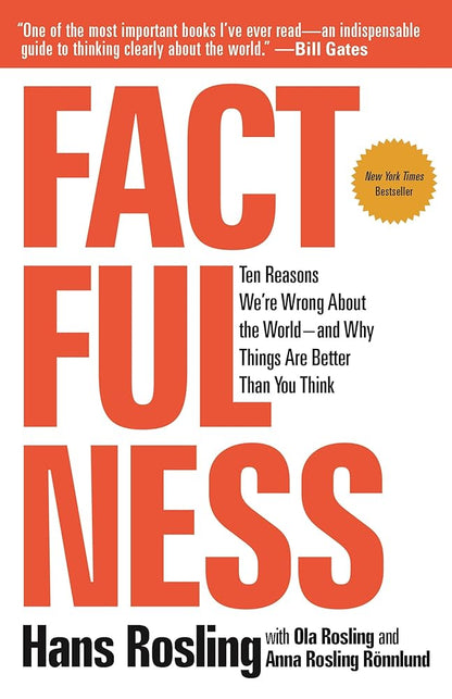 Factfulness: Ten Reasons We're Wrong About the World - and Why Things Are Better Than You Think - The Bookstore