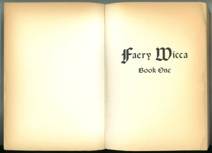 Faery Wicca, Book 1: Theory and Magick, a Book of Shadows and Lights (The Ancient Oral Faery Tradition of Ireland) - The Bookstore