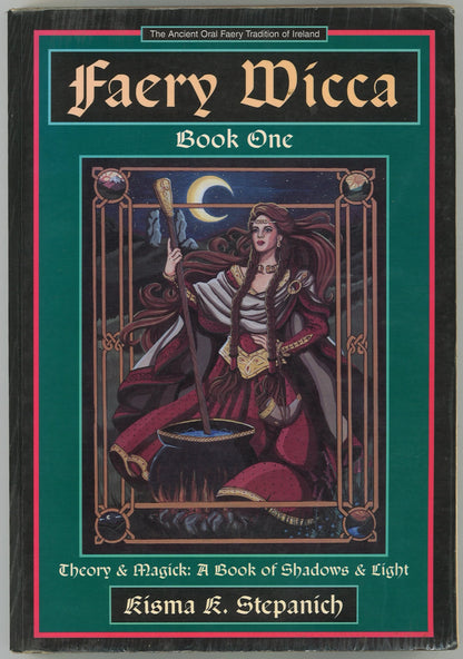 Faery Wicca, Book 1: Theory and Magick, a Book of Shadows and Lights (The Ancient Oral Faery Tradition of Ireland) - The Bookstore