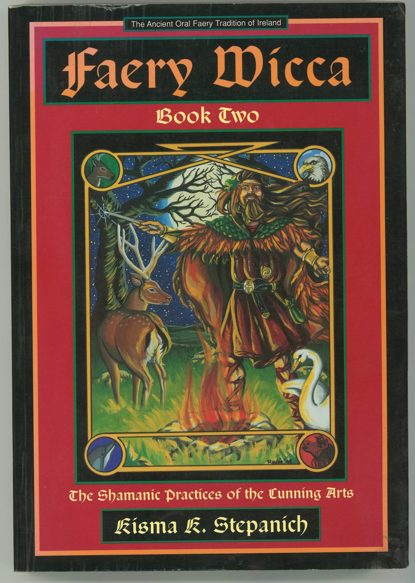Faery Wicca, Book 2: The Shamanic Practices of the Cunning Arts (The Ancient Oral Faery Tradition of Ireland) - The Bookstore