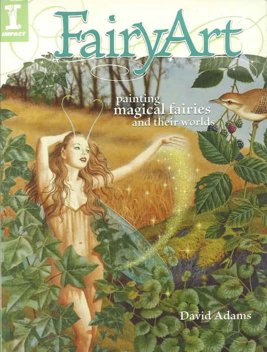 FairyArt: Painting Magical Fairies & Their Worlds by David Adams - The Bookstore