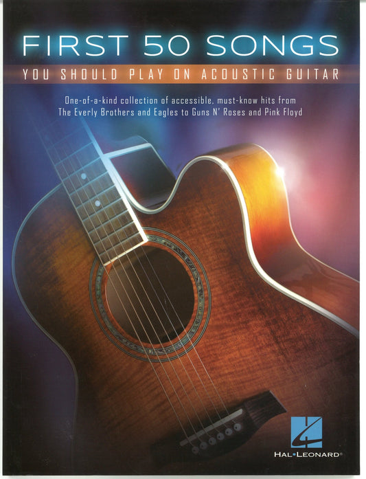 First 50 Songs You Should Play on Acoustic Guitar Hal Leonard Publishing