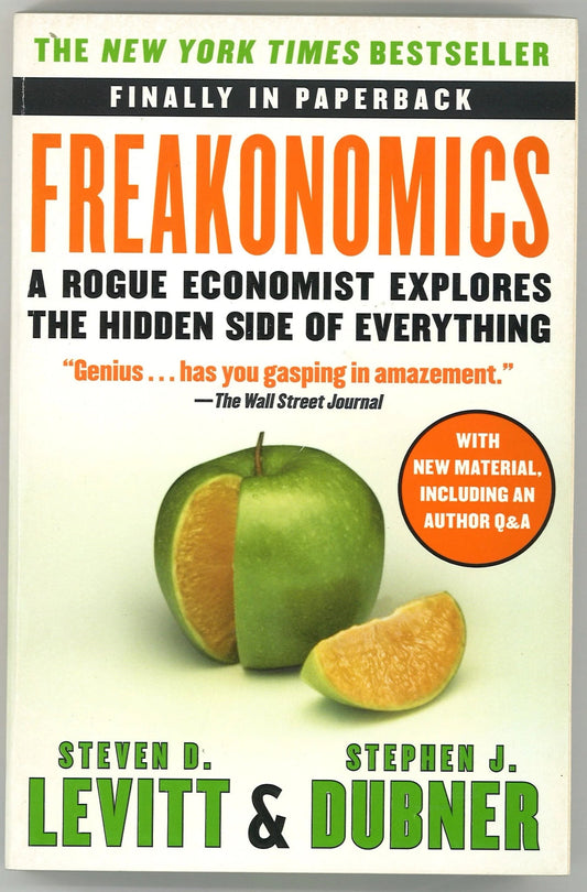 Freakonomics Steven D. Levitt, Stephen J. Dubner