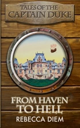 From Haven to Hell (Tales of the Captain Duke) Signed - The Bookstore