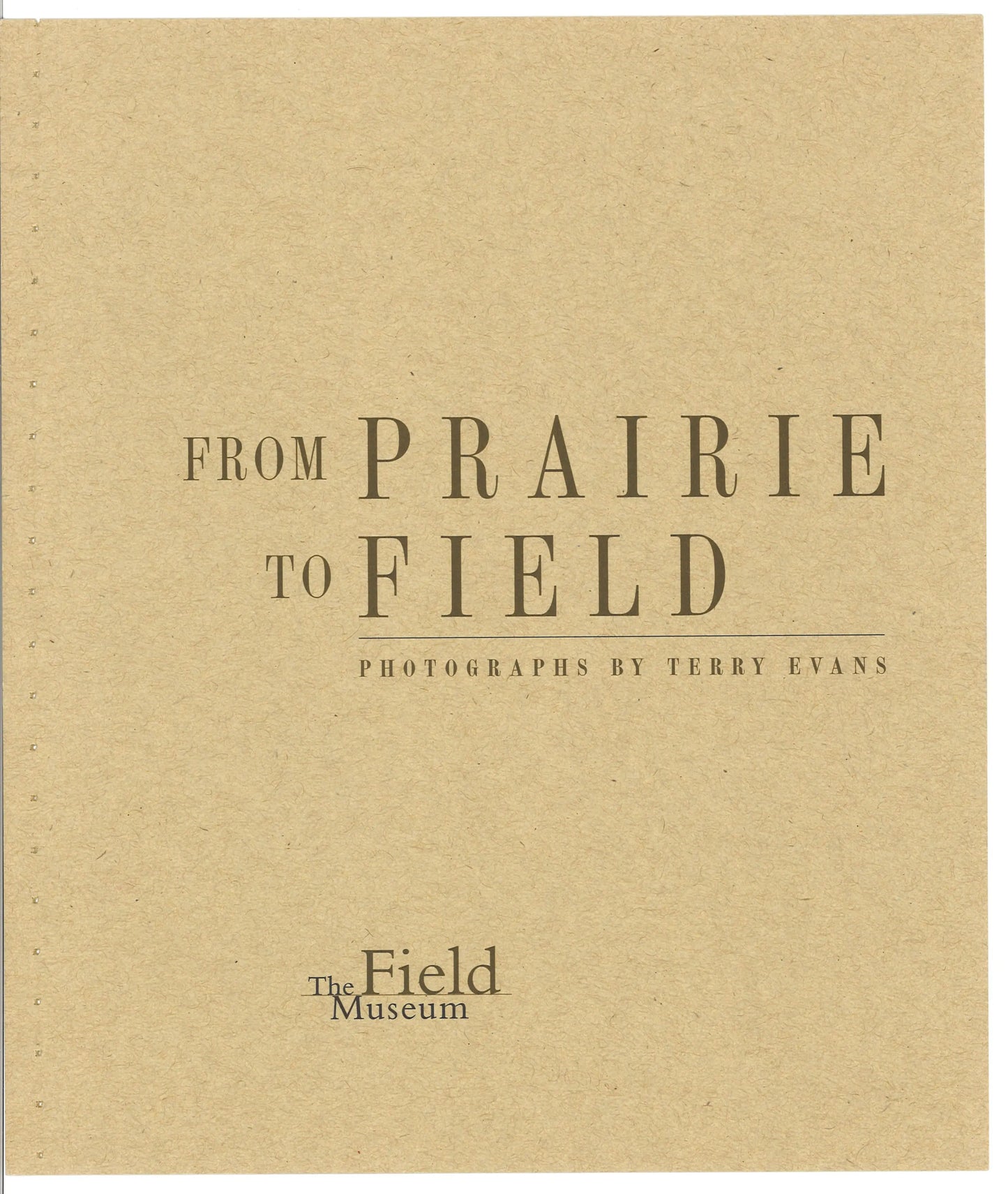 From Prairie to Field
