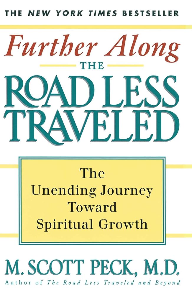 Further Along the Road Less Traveled: The Unending Journey Towards Spiritual Growth - The Bookstore