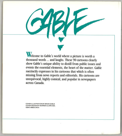 Gable: The Editorial Cartoons of Brian Gable | 1987 | Vintage Canadian Political Cartoons - The Bookstore
