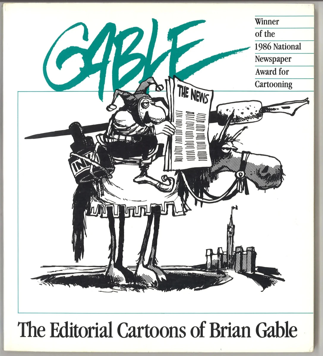 Gable: The Editorial Cartoons of Brian Gable | 1987 | Vintage Canadian Political Cartoons - The Bookstore