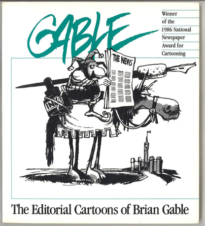 Gable: The Editorial Cartoons of Brian Gable | 1987 | Vintage Canadian Political Cartoons - The Bookstore
