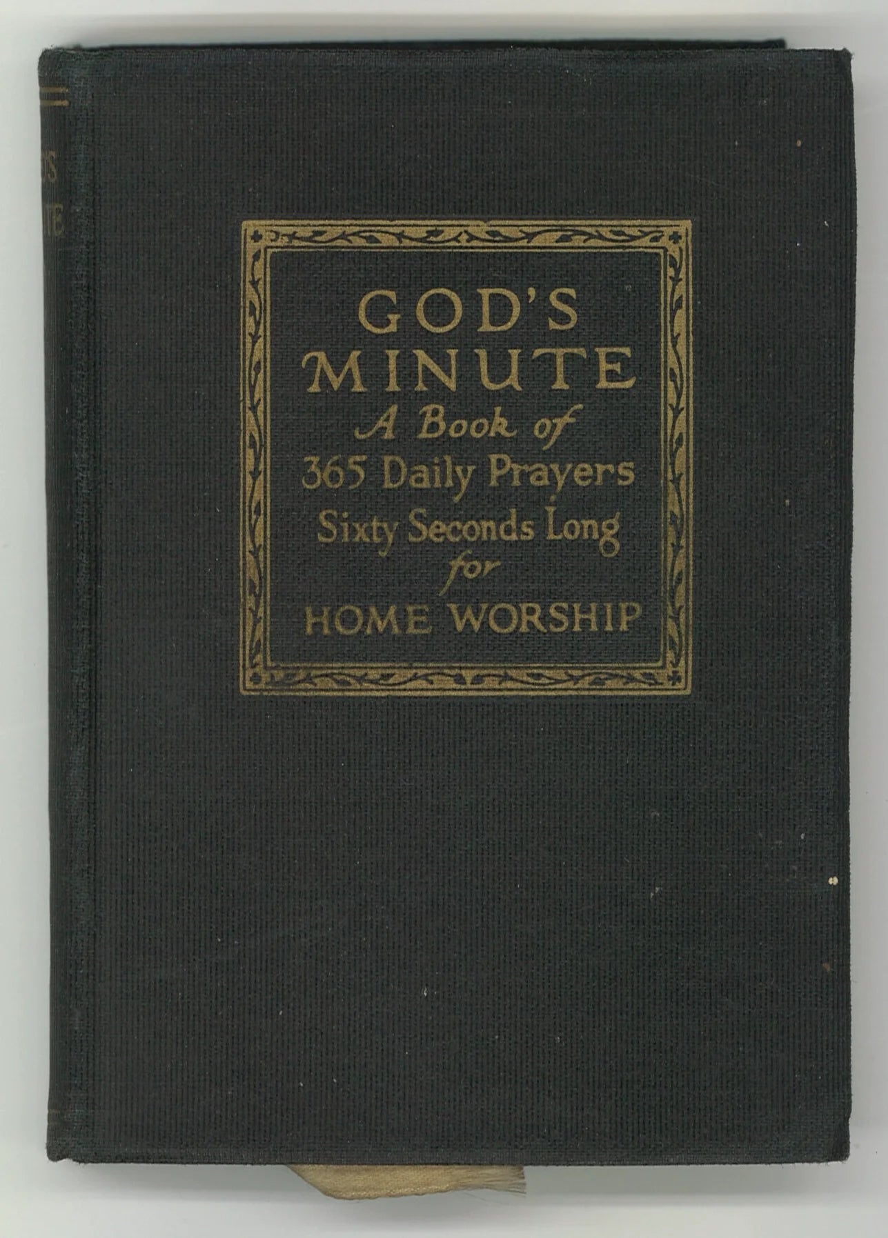 God's Minute: A Book of 365 Daily Prayers Sixty Seconds Long for Home Worship 36 Eminent Clergy and Laymen