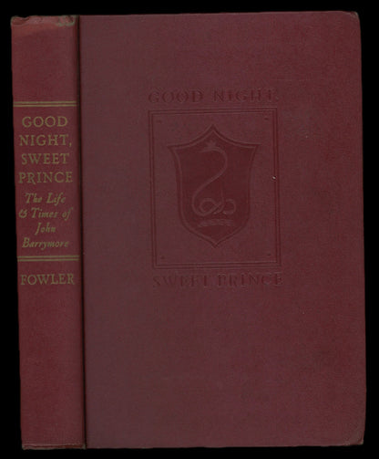 Good Night Sweet Prince: The Life & Times of John Barrymore - The Bookstore