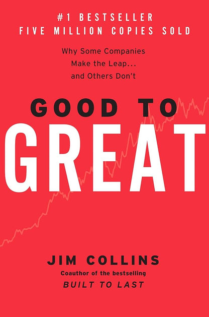 Good to Great: Why Some Companies Make the Leap...And Others Don't - The Bookstore