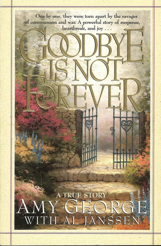 Goodbye Is Not Forever - by Amy George, Al Janssen - The Bookstore