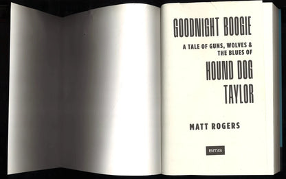 Goodnight Boogie: A Tale of Guns, Wolves & the Blues of Hound Dog Taylor - The Bookstore