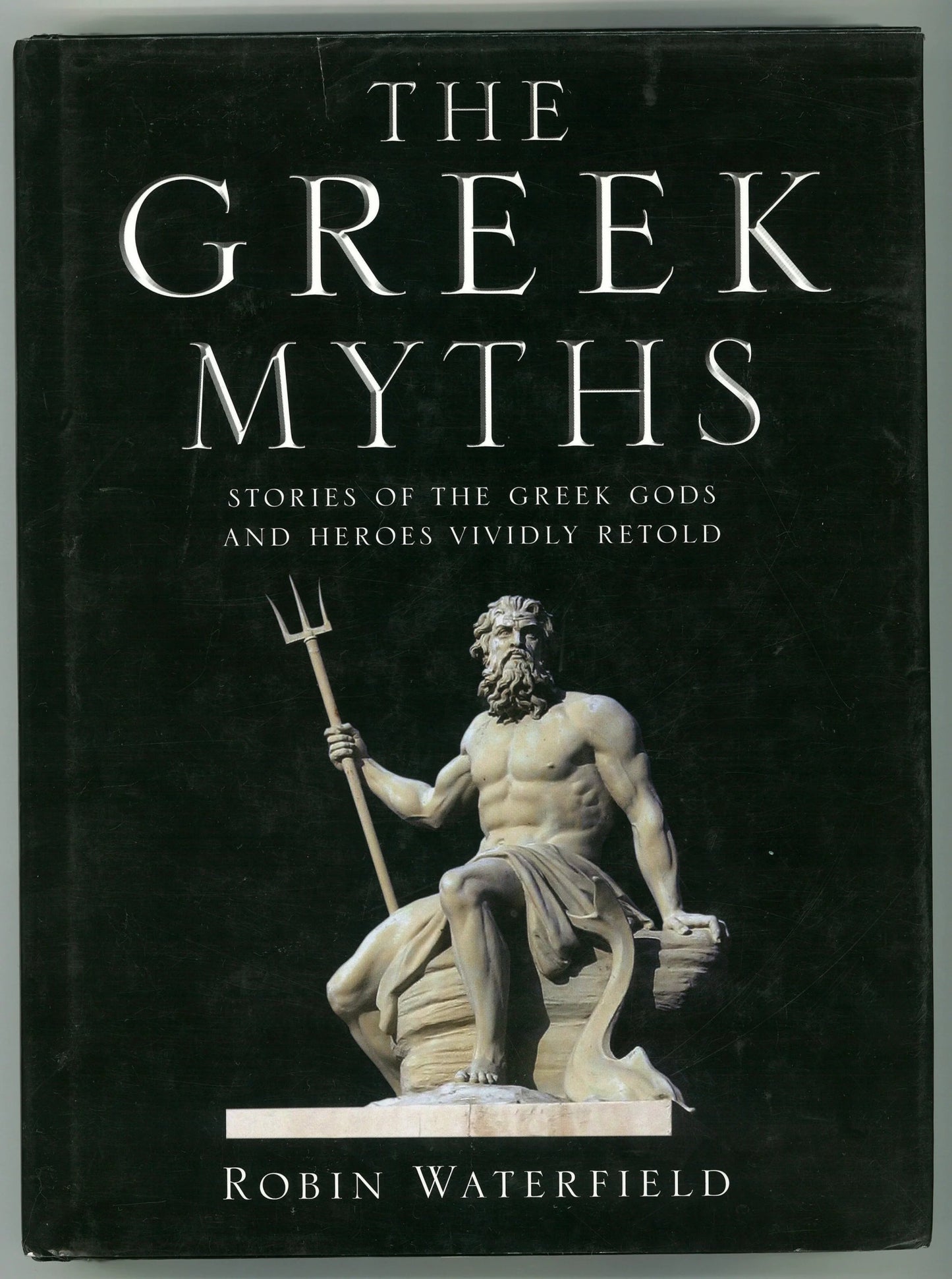 Greek Myths: Stories of The Greek Gods and Heroes Vividly Retold - The Bookstore