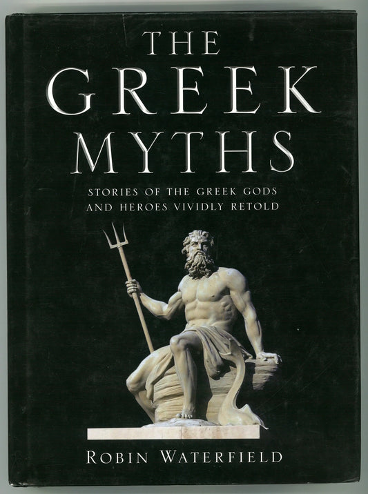 Greek Myths: Stories of The Greek Gods and Heroes Vividly Retold - The Bookstore