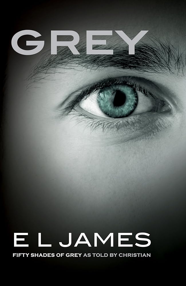 Grey: Fifty Shades of Grey as Told by Christian (Fifty Shades of Grey Series, 4) E L James