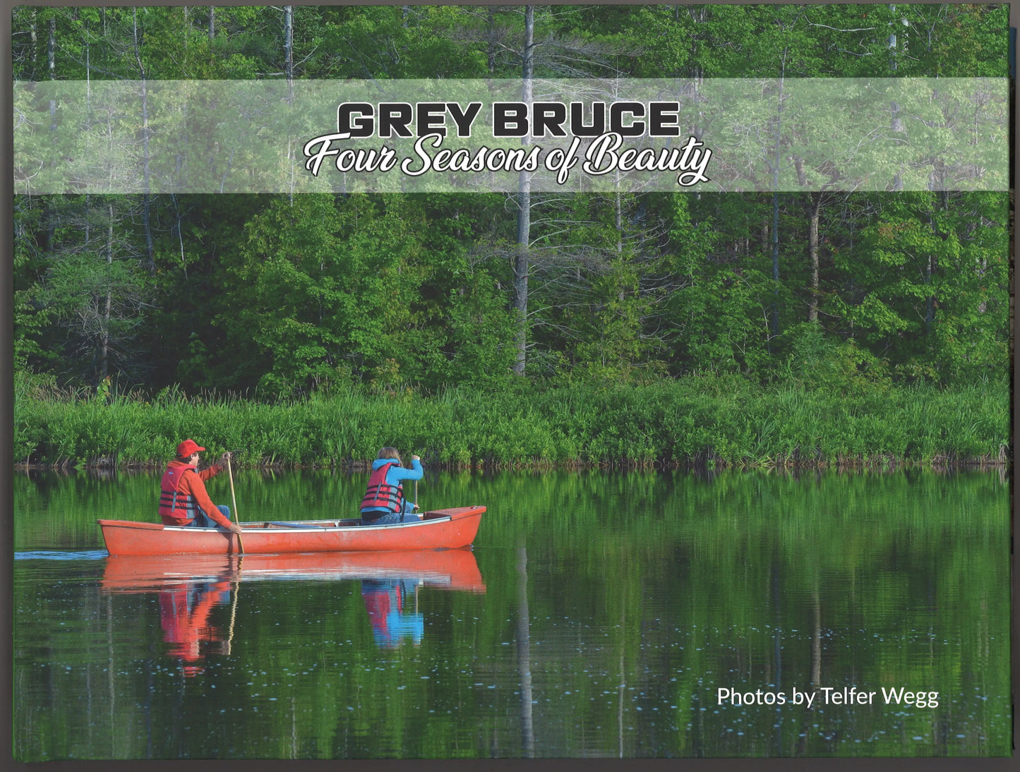 Grey Bruce: Four Seasons of Beauty  (Signed)