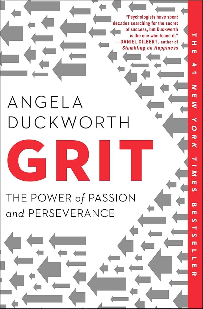 Grit: The Power of Passion and Perseverance Angela Duckworth