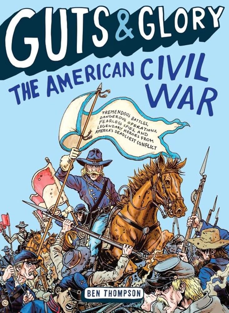 Guts & Glory: The American Civil War (Guts & Glory, 1) - The Bookstore